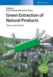 Chemat, F., Strube, J. Green extraction of natural products. Theory and Practice. Weinheim, DEU : Wiley-VCH, 384 p. 2015. ISBN: 978-3-527-33653-1