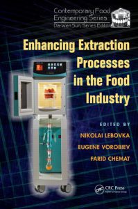 Lebovka, E. Vorobiev, F. Chemat. Enhancing extraction processes in the food industry CRC Press, Cambridge, 570 pages. 2011. ISBN : 978-14-398459-3-6.